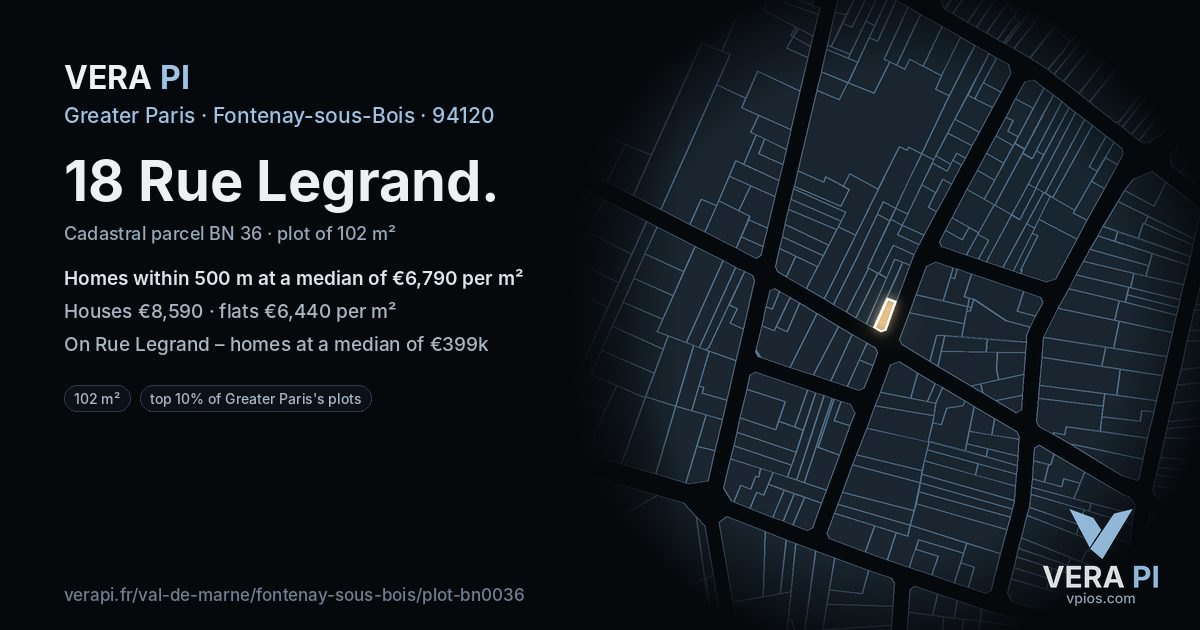 18 Rue Legrand, Fontenay-sous-Bois at night – the plot lit, the parcels around coloured by the prices near them