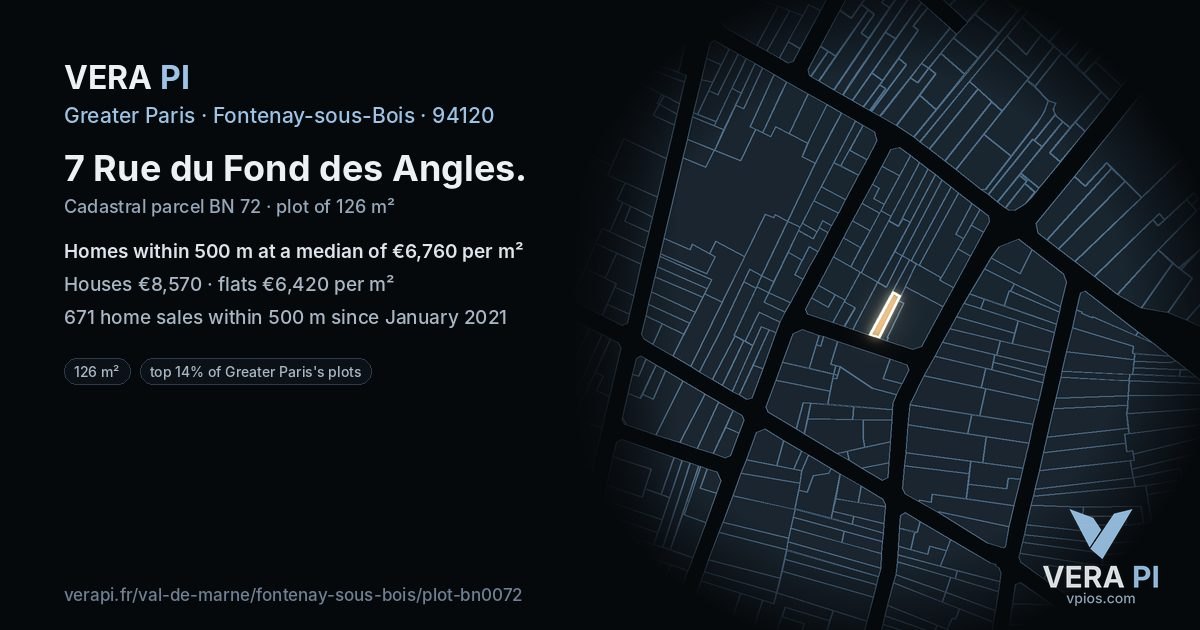 7 Rue du Fond des Angles, Fontenay-sous-Bois at night – the plot lit, the parcels around coloured by the prices near them