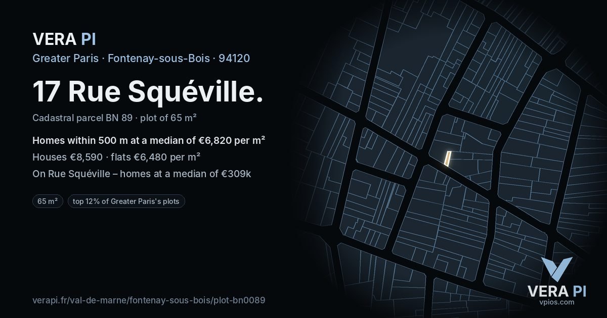 17 Rue Squéville, Fontenay-sous-Bois at night – the plot lit, the parcels around coloured by the prices near them