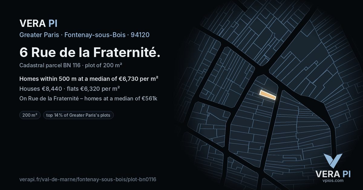 6 Rue de la Fraternité, Fontenay-sous-Bois at night – the plot lit, the parcels around coloured by the prices near them