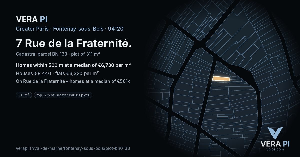 7 Rue de la Fraternité, Fontenay-sous-Bois at night – the plot lit, the parcels around coloured by the prices near them