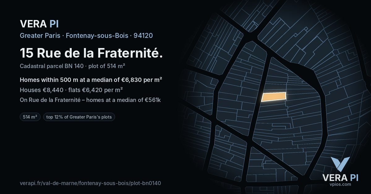 15 Rue de la Fraternité, Fontenay-sous-Bois at night – the plot lit, the parcels around coloured by the prices near them