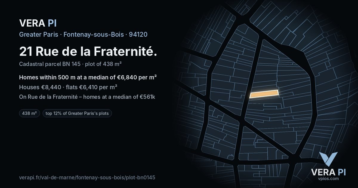 21 Rue de la Fraternité, Fontenay-sous-Bois at night – the plot lit, the parcels around coloured by the prices near them