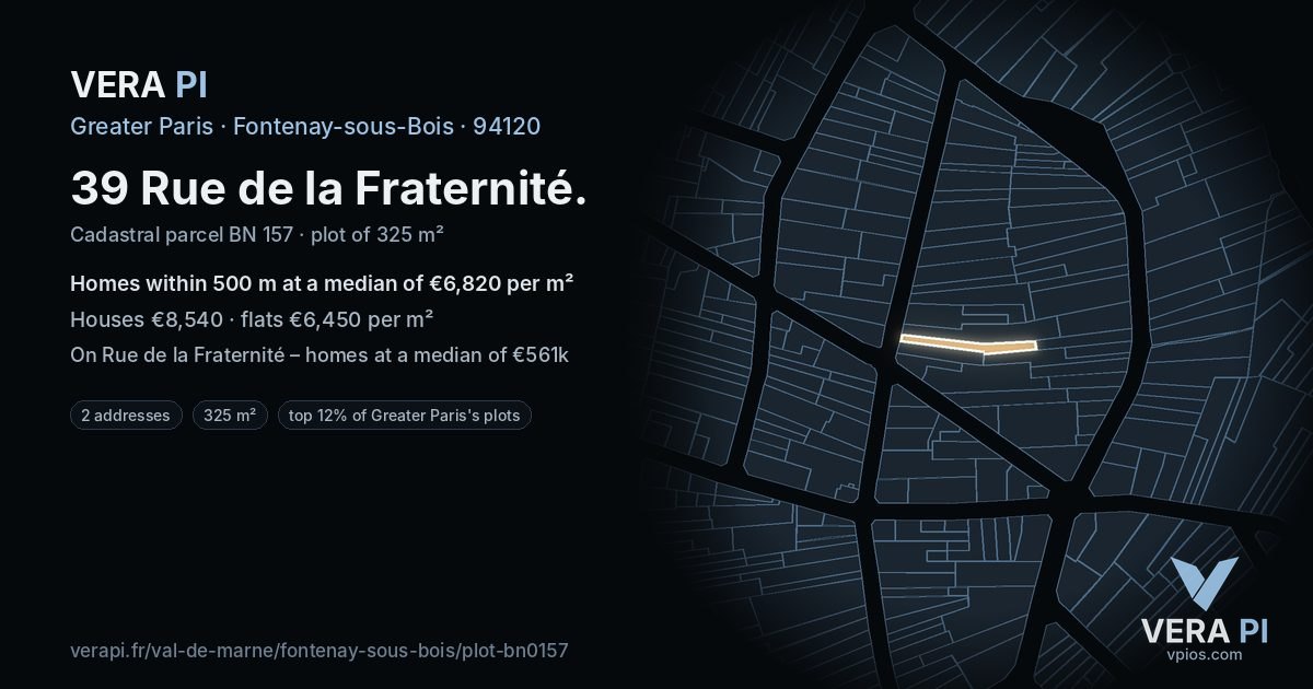 39 Rue de la Fraternité, Fontenay-sous-Bois at night – the plot lit, the parcels around coloured by the prices near them