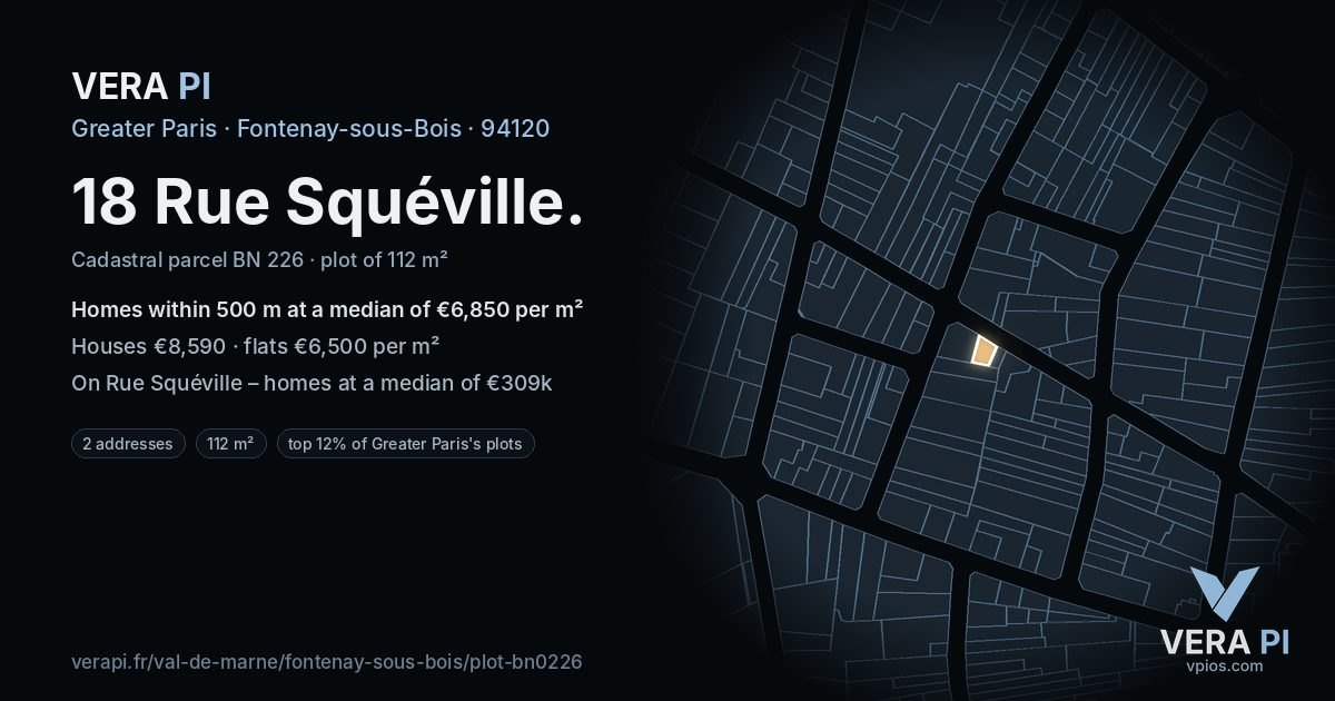 18 Rue Squéville, Fontenay-sous-Bois at night – the plot lit, the parcels around coloured by the prices near them