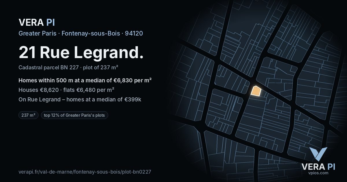 21 Rue Legrand, Fontenay-sous-Bois at night – the plot lit, the parcels around coloured by the prices near them