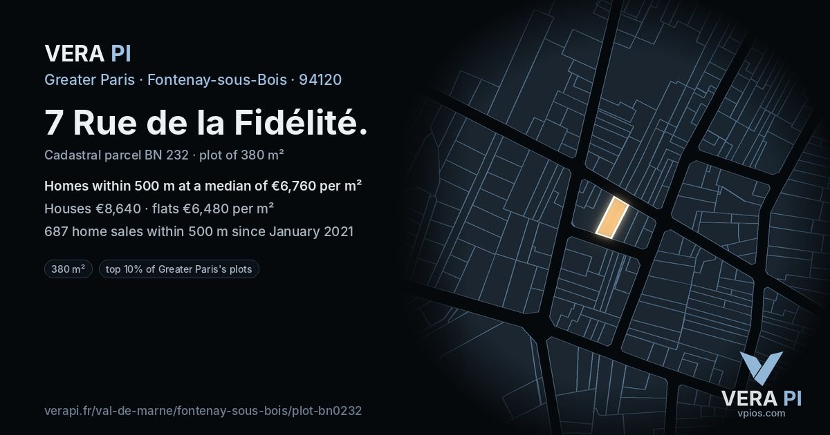 7 Rue de la Fidélité, Fontenay-sous-Bois at night – the plot lit, the parcels around coloured by the prices near them