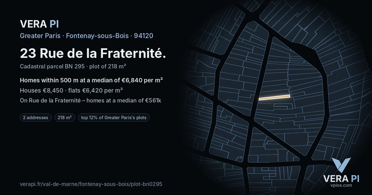 23 Rue de la Fraternité, Fontenay-sous-Bois at night – the plot lit, the parcels around coloured by the prices near them