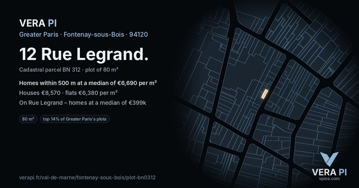 12 Rue Legrand, Fontenay-sous-Bois at night – the plot lit, the parcels around coloured by the prices near them