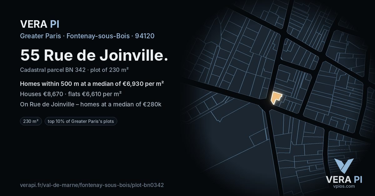 55 Rue de Joinville, Fontenay-sous-Bois at night – the plot lit, the parcels around coloured by the prices near them