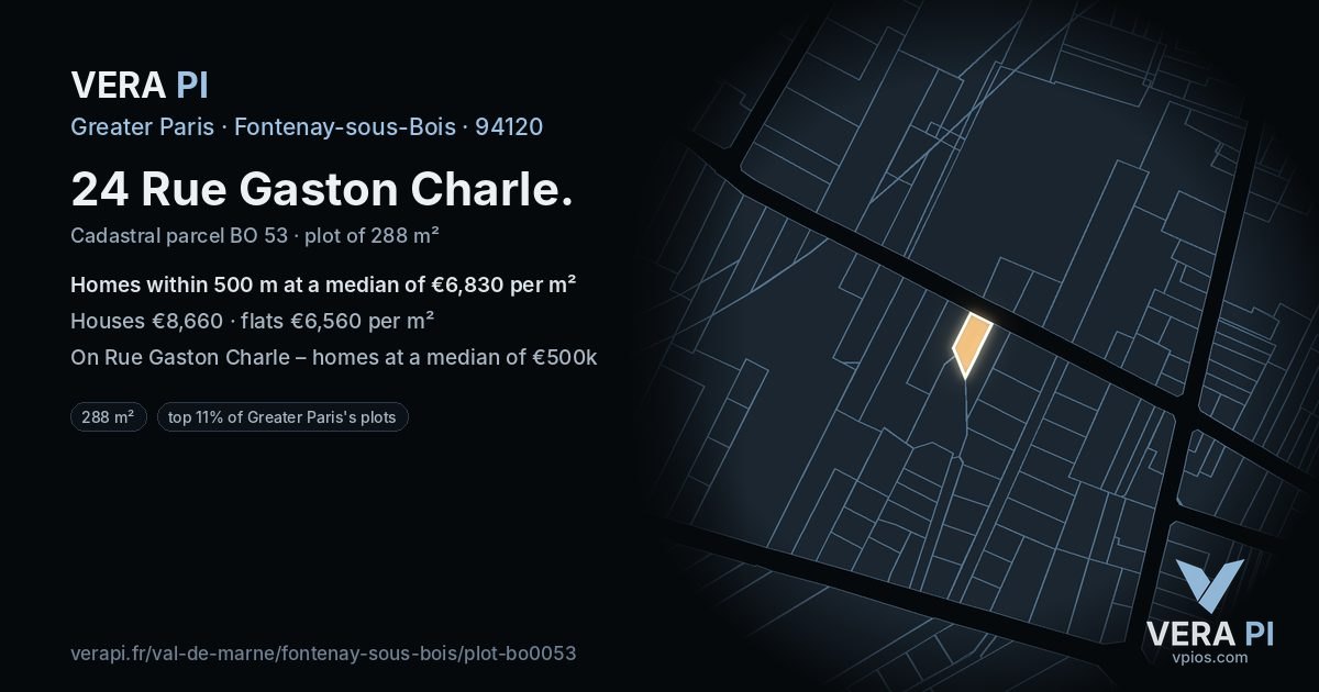 24 Rue Gaston Charle, Fontenay-sous-Bois at night – the plot lit, the parcels around coloured by the prices near them