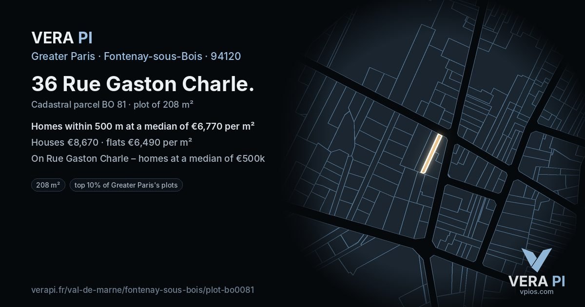 36 Rue Gaston Charle, Fontenay-sous-Bois at night – the plot lit, the parcels around coloured by the prices near them