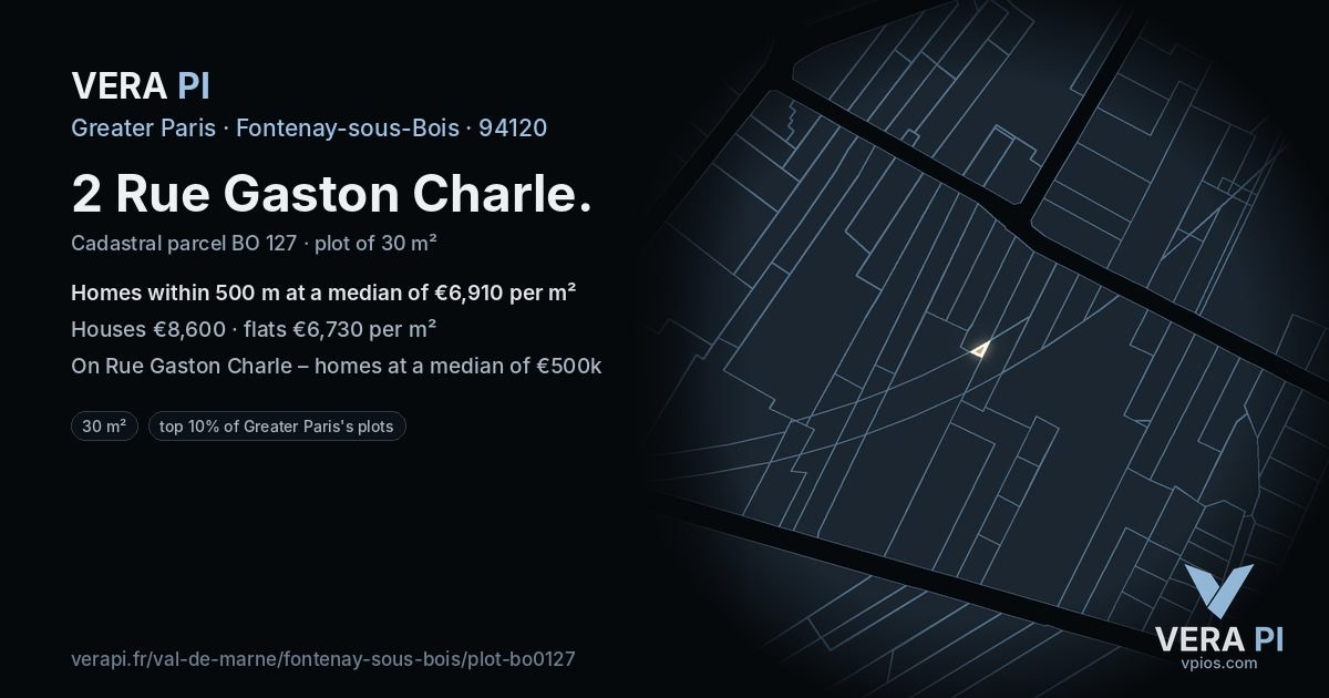 2 Rue Gaston Charle, Fontenay-sous-Bois at night – the plot lit, the parcels around coloured by the prices near them