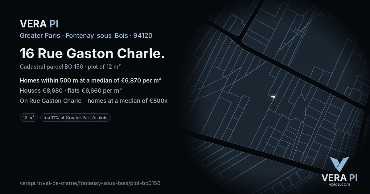 16 Rue Gaston Charle, Fontenay-sous-Bois at night – the plot lit, the parcels around coloured by the prices near them