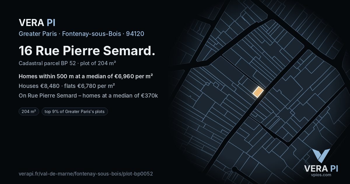 16 Rue Pierre Semard, Fontenay-sous-Bois at night – the plot lit, the parcels around coloured by the prices near them