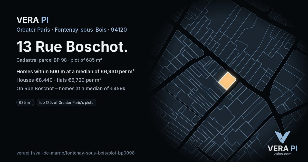 13 Rue Boschot, Fontenay-sous-Bois at night – the plot lit, the parcels around coloured by the prices near them