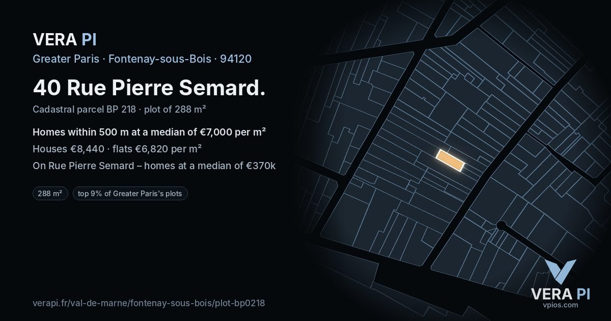 40 Rue Pierre Semard, Fontenay-sous-Bois at night – the plot lit, the parcels around coloured by the prices near them