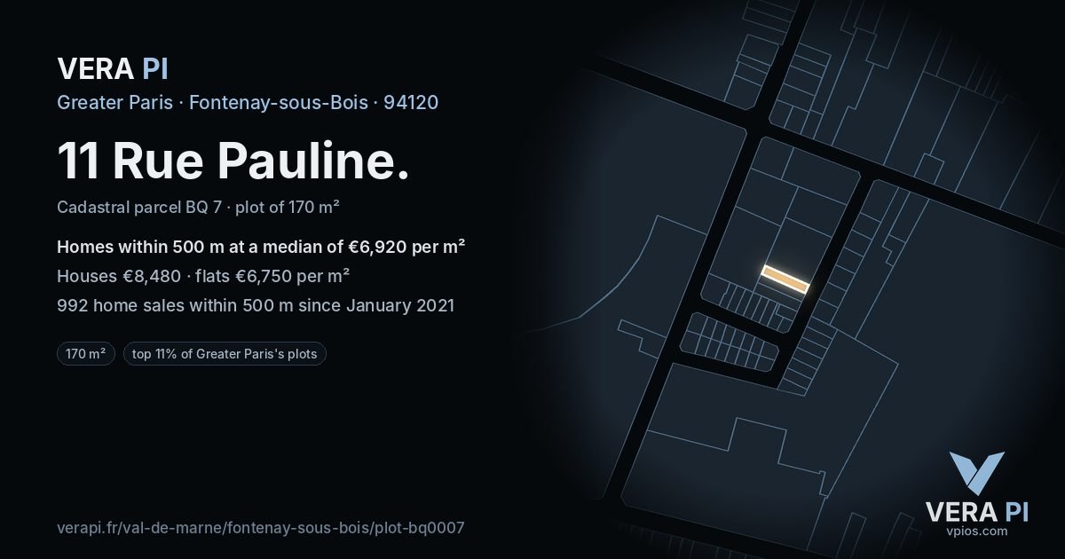11 Rue Pauline, Fontenay-sous-Bois at night – the plot lit, the parcels around coloured by the prices near them