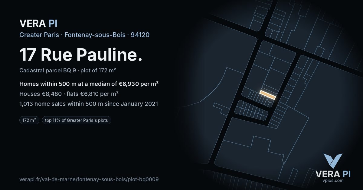 17 Rue Pauline, Fontenay-sous-Bois at night – the plot lit, the parcels around coloured by the prices near them