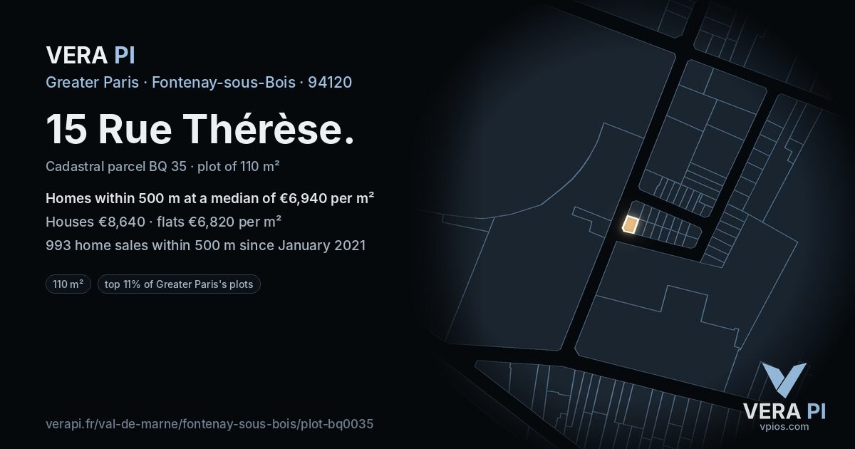 15 Rue Thérèse, Fontenay-sous-Bois at night – the plot lit, the parcels around coloured by the prices near them