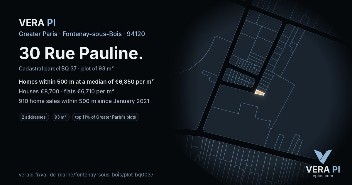 30 Rue Pauline, Fontenay-sous-Bois at night – the plot lit, the parcels around coloured by the prices near them