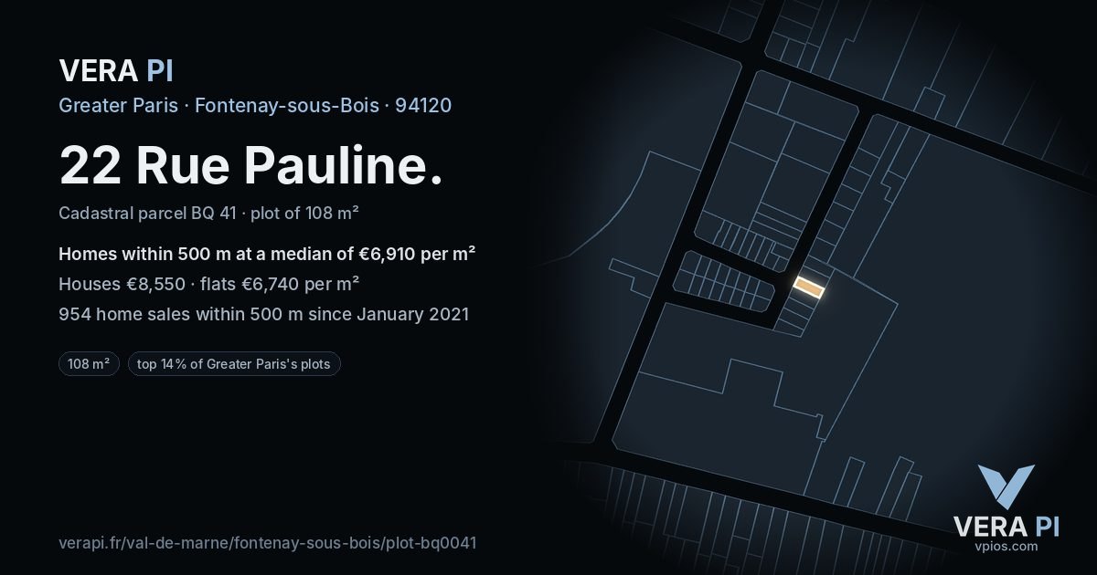 22 Rue Pauline, Fontenay-sous-Bois at night – the plot lit, the parcels around coloured by the prices near them