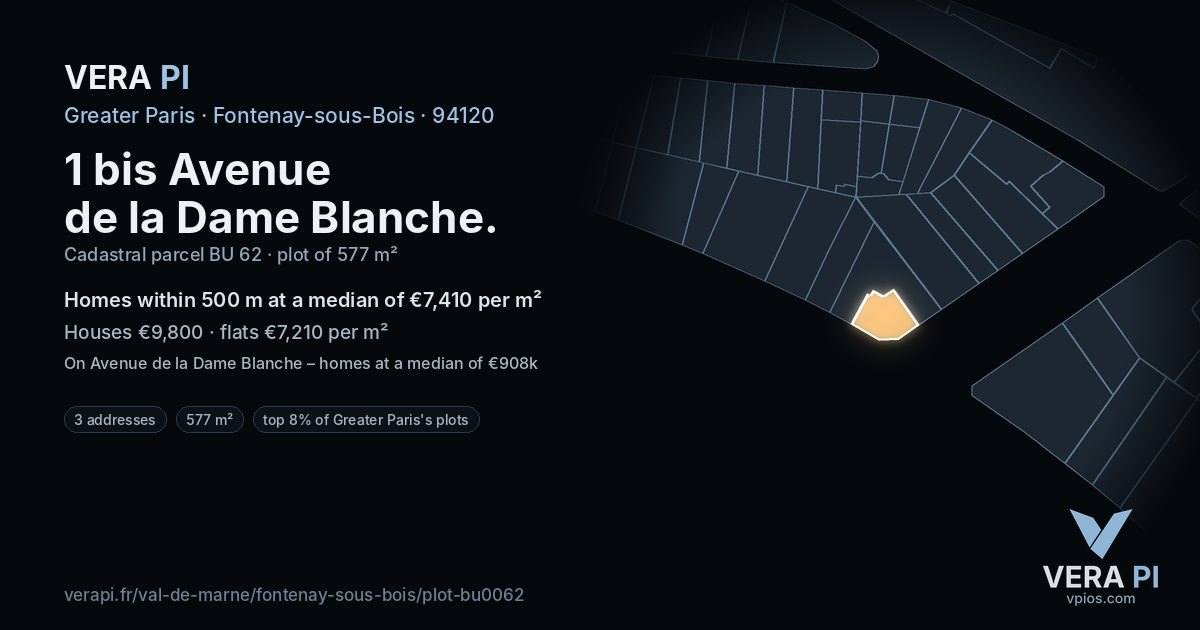 1 bis Avenue de la Dame Blanche, Fontenay-sous-Bois at night – the plot lit, the parcels around coloured by the prices near them