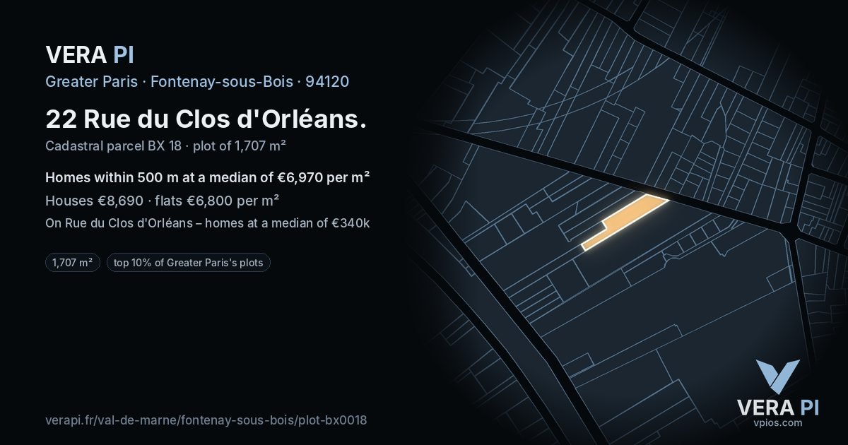 22 Rue du Clos d'Orléans, Fontenay-sous-Bois at night – the plot lit, the parcels around coloured by the prices near them