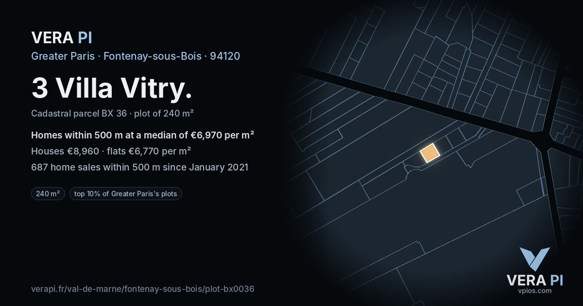 3 Villa Vitry, Fontenay-sous-Bois at night – the plot lit, the parcels around coloured by the prices near them