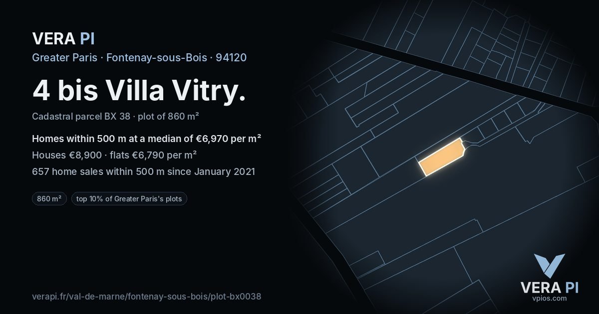 4 bis Villa Vitry, Fontenay-sous-Bois at night – the plot lit, the parcels around coloured by the prices near them