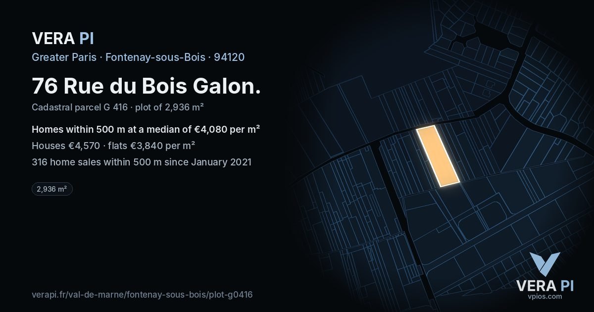 76 Rue du Bois Galon, Fontenay-sous-Bois at night – the plot lit, the parcels around coloured by the prices near them