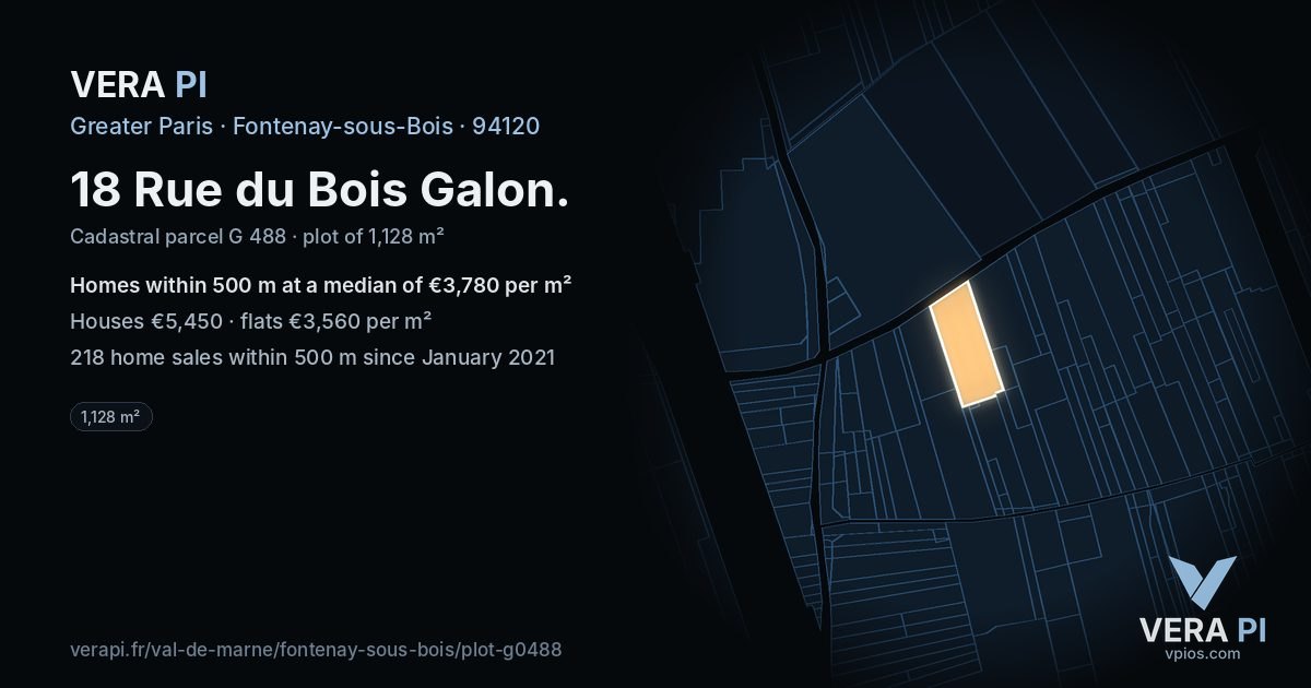 18 Rue du Bois Galon, Fontenay-sous-Bois at night – the plot lit, the parcels around coloured by the prices near them