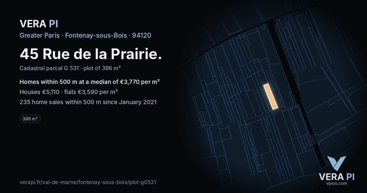 45 Rue de la Prairie, Fontenay-sous-Bois at night – the plot lit, the parcels around coloured by the prices near them