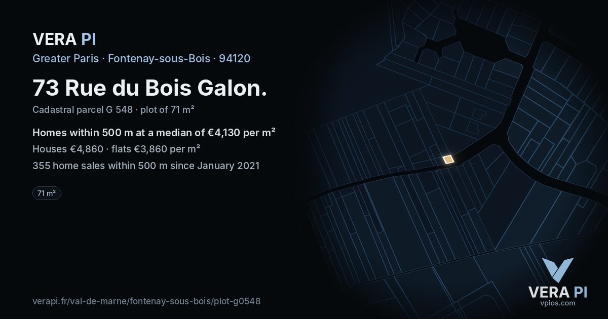 73 Rue du Bois Galon, Fontenay-sous-Bois at night – the plot lit, the parcels around coloured by the prices near them