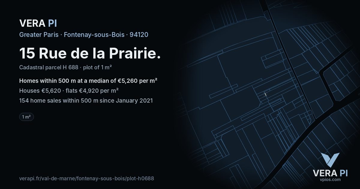 15 Rue de la Prairie, Fontenay-sous-Bois at night – the plot lit, the parcels around coloured by the prices near them