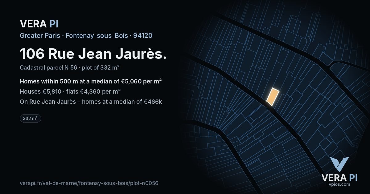 106 Rue Jean Jaurès, Fontenay-sous-Bois at night – the plot lit, the parcels around coloured by the prices near them