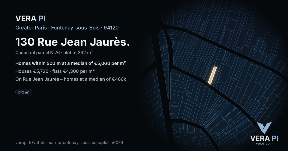130 Rue Jean Jaurès, Fontenay-sous-Bois at night – the plot lit, the parcels around coloured by the prices near them