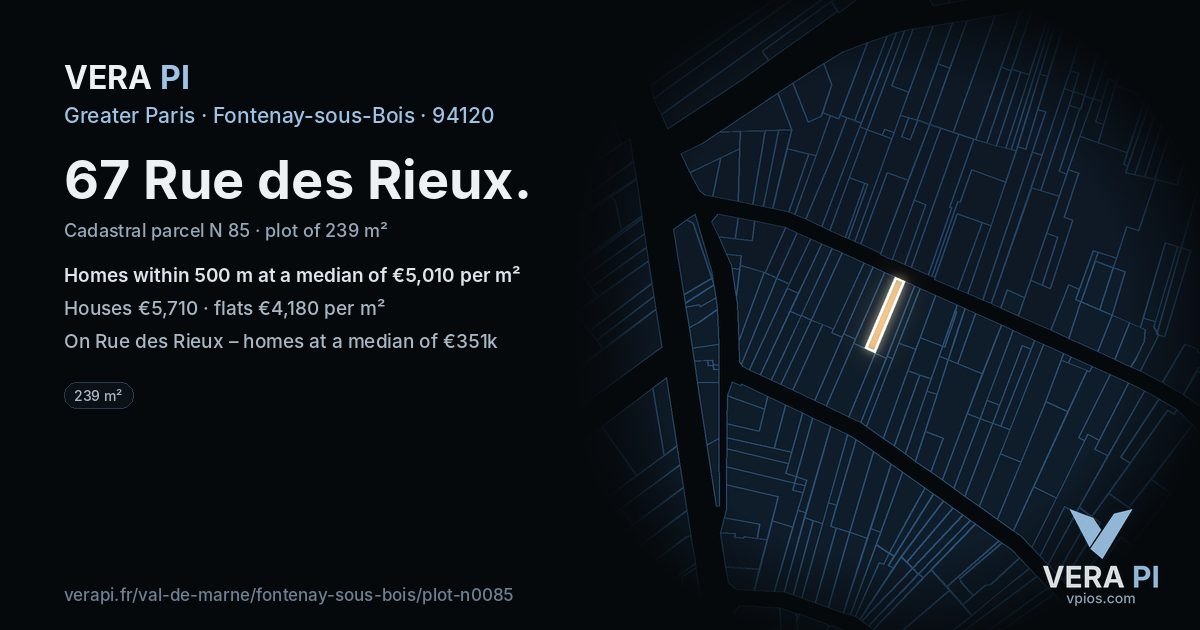 67 Rue des Rieux, Fontenay-sous-Bois at night – the plot lit, the parcels around coloured by the prices near them