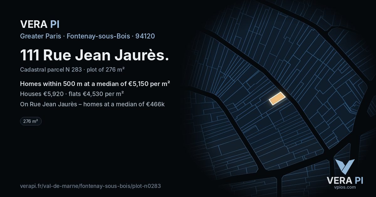 111 Rue Jean Jaurès, Fontenay-sous-Bois at night – the plot lit, the parcels around coloured by the prices near them