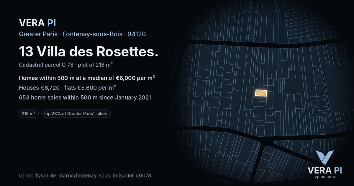 13 Villa des Rosettes, Fontenay-sous-Bois at night – the plot lit, the parcels around coloured by the prices near them