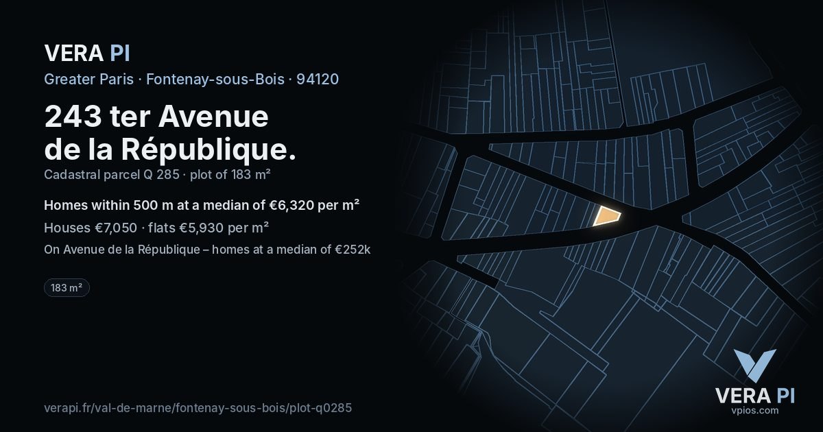 243 ter Avenue de la République, Fontenay-sous-Bois at night – the plot lit, the parcels around coloured by the prices near them