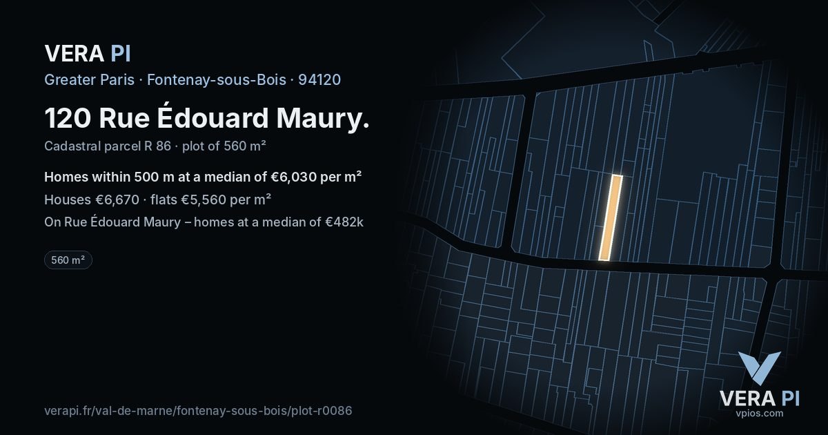 120 Rue Édouard Maury, Fontenay-sous-Bois at night – the plot lit, the parcels around coloured by the prices near them