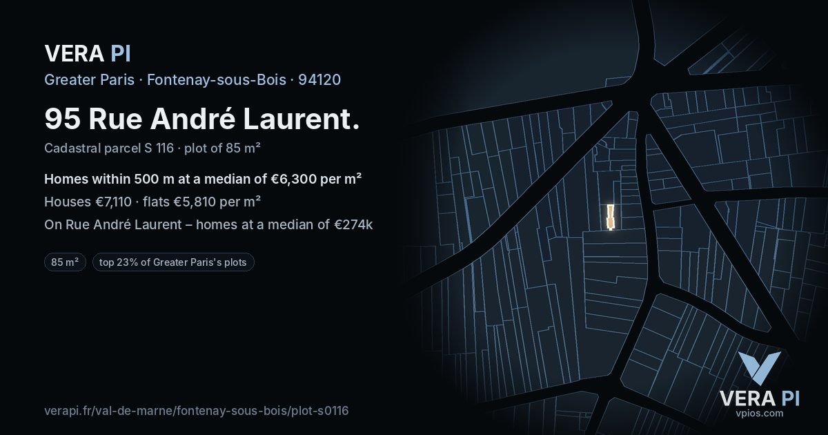 95 Rue André Laurent, Fontenay-sous-Bois at night – the plot lit, the parcels around coloured by the prices near them