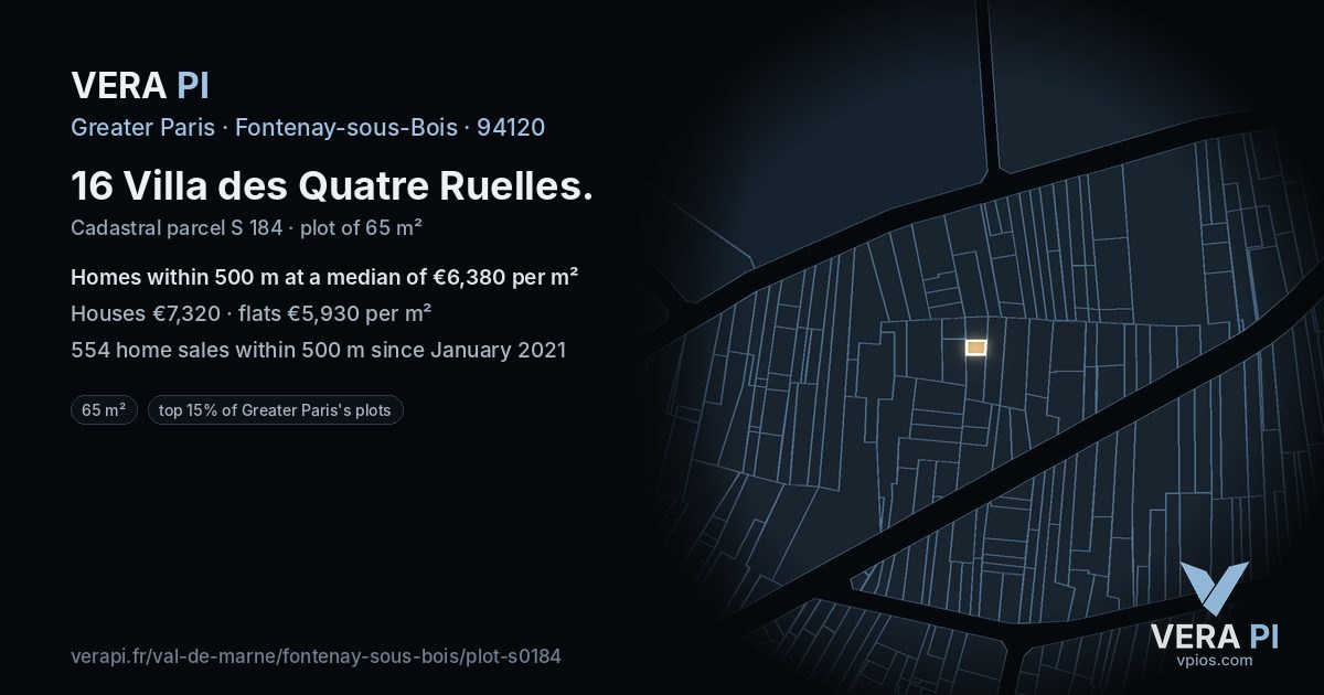 16 Villa des Quatre Ruelles, Fontenay-sous-Bois at night – the plot lit, the parcels around coloured by the prices near them