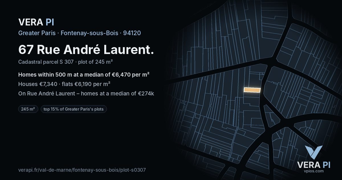 67 Rue André Laurent, Fontenay-sous-Bois at night – the plot lit, the parcels around coloured by the prices near them
