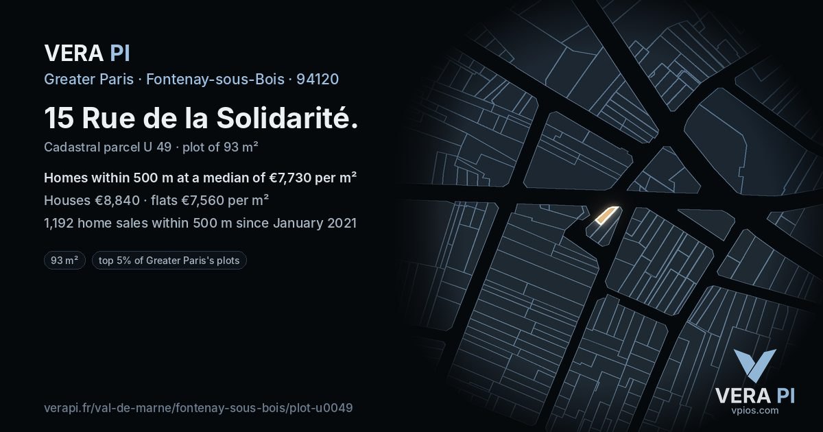 15 Rue de la Solidarité, Fontenay-sous-Bois at night – the plot lit, the parcels around coloured by the prices near them