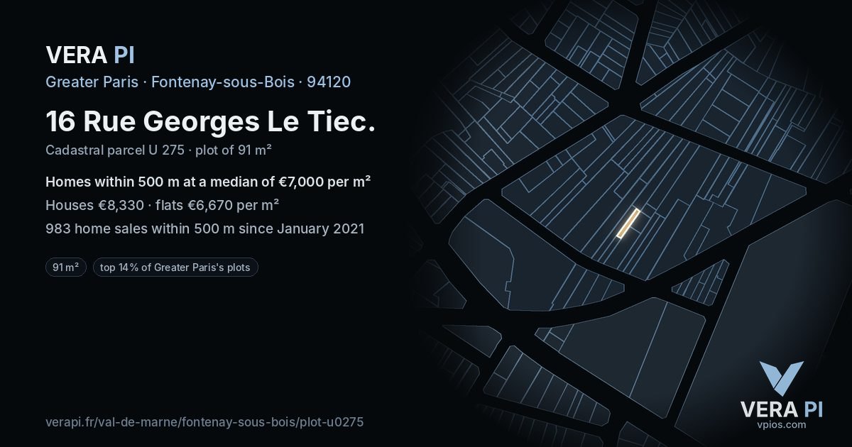 16 Rue Georges Le Tiec, Fontenay-sous-Bois at night – the plot lit, the parcels around coloured by the prices near them