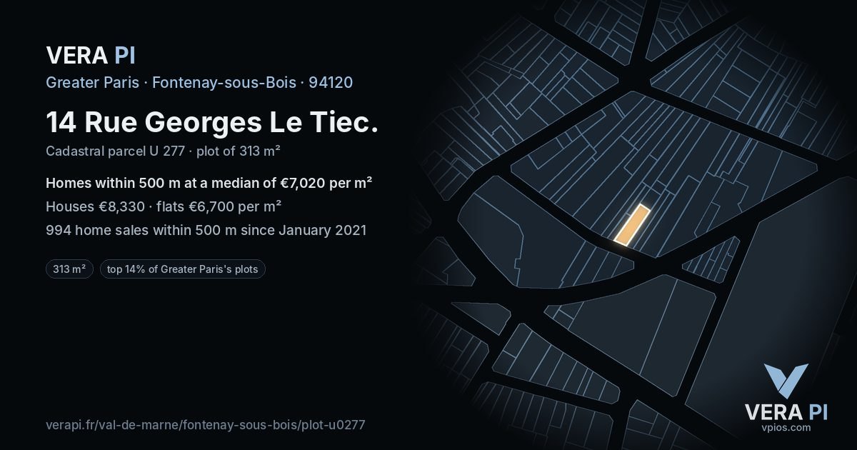 14 Rue Georges Le Tiec, Fontenay-sous-Bois at night – the plot lit, the parcels around coloured by the prices near them