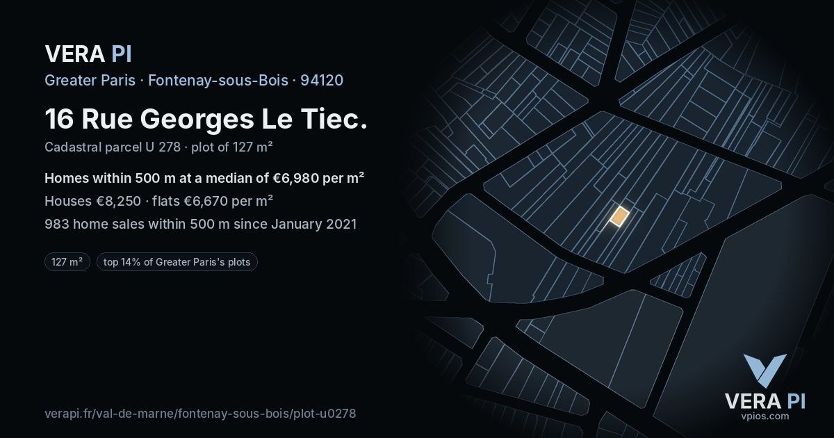 16 Rue Georges Le Tiec, Fontenay-sous-Bois at night – the plot lit, the parcels around coloured by the prices near them