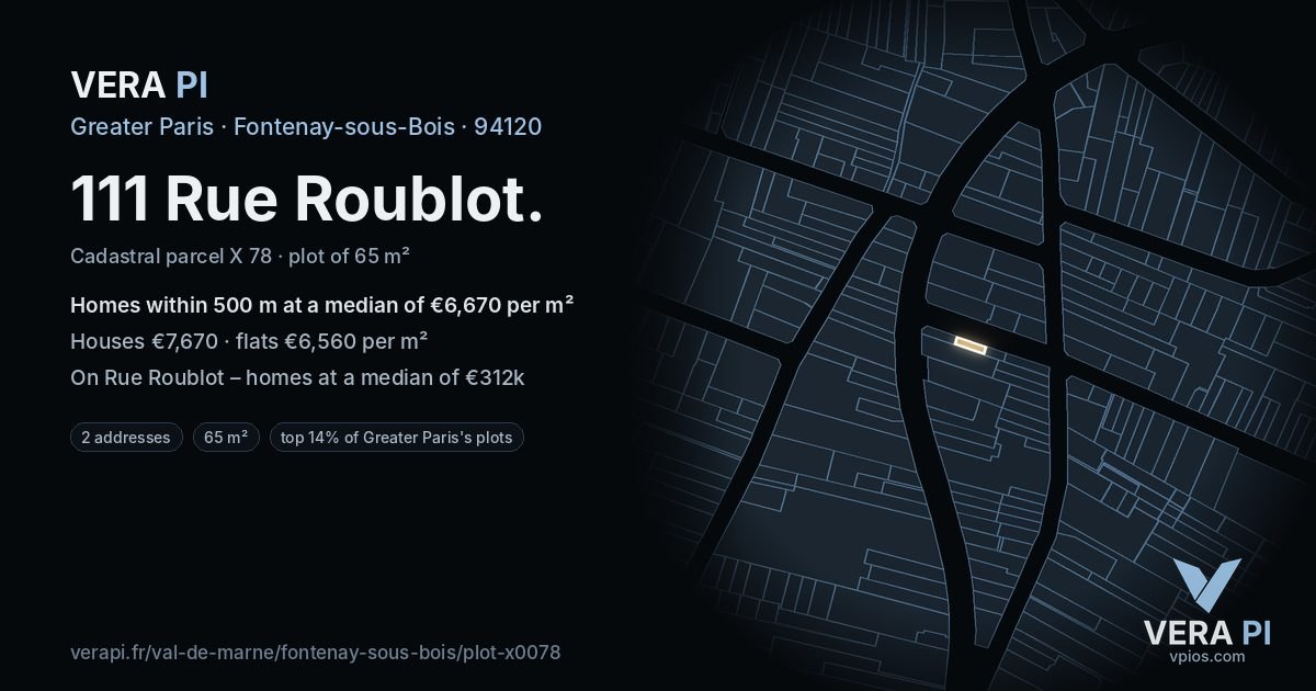111 Rue Roublot, Fontenay-sous-Bois at night – the plot lit, the parcels around coloured by the prices near them
